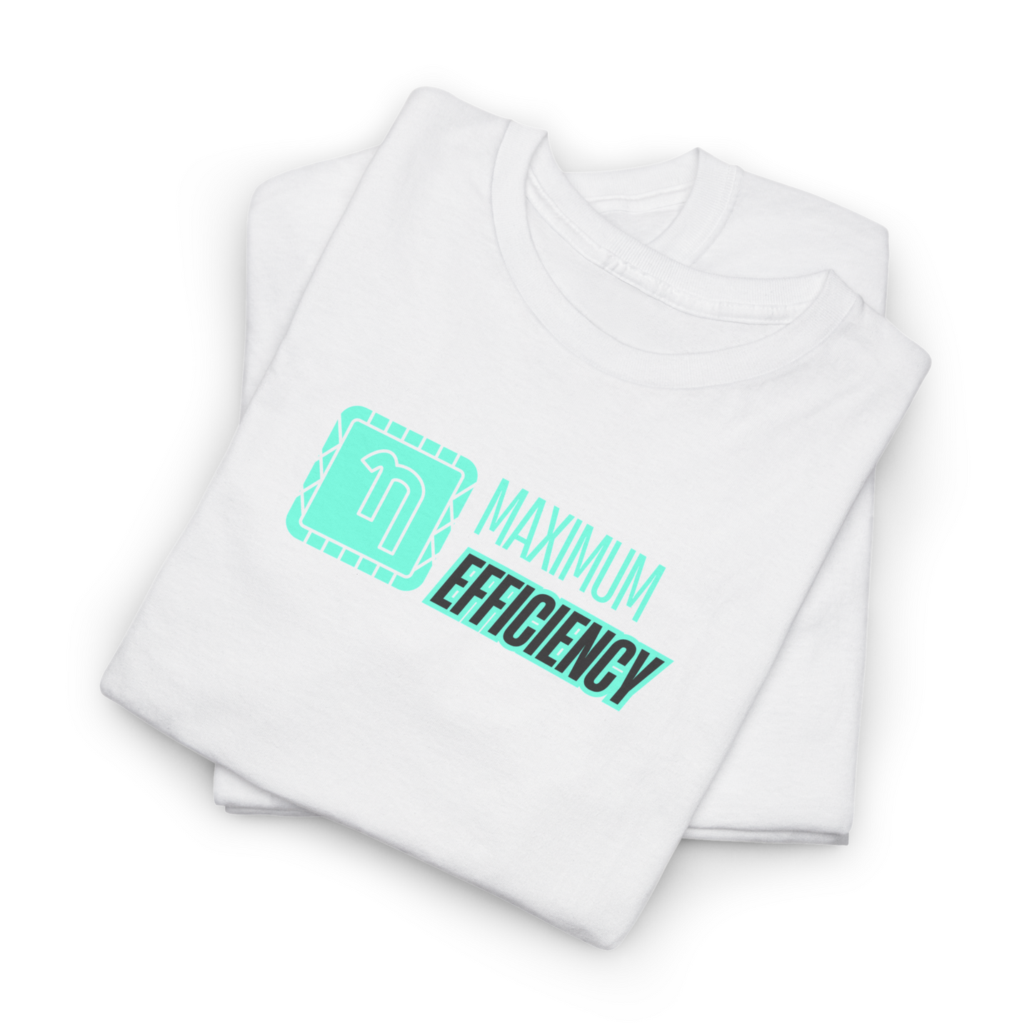 Maximum Efficiency T-Shirt
