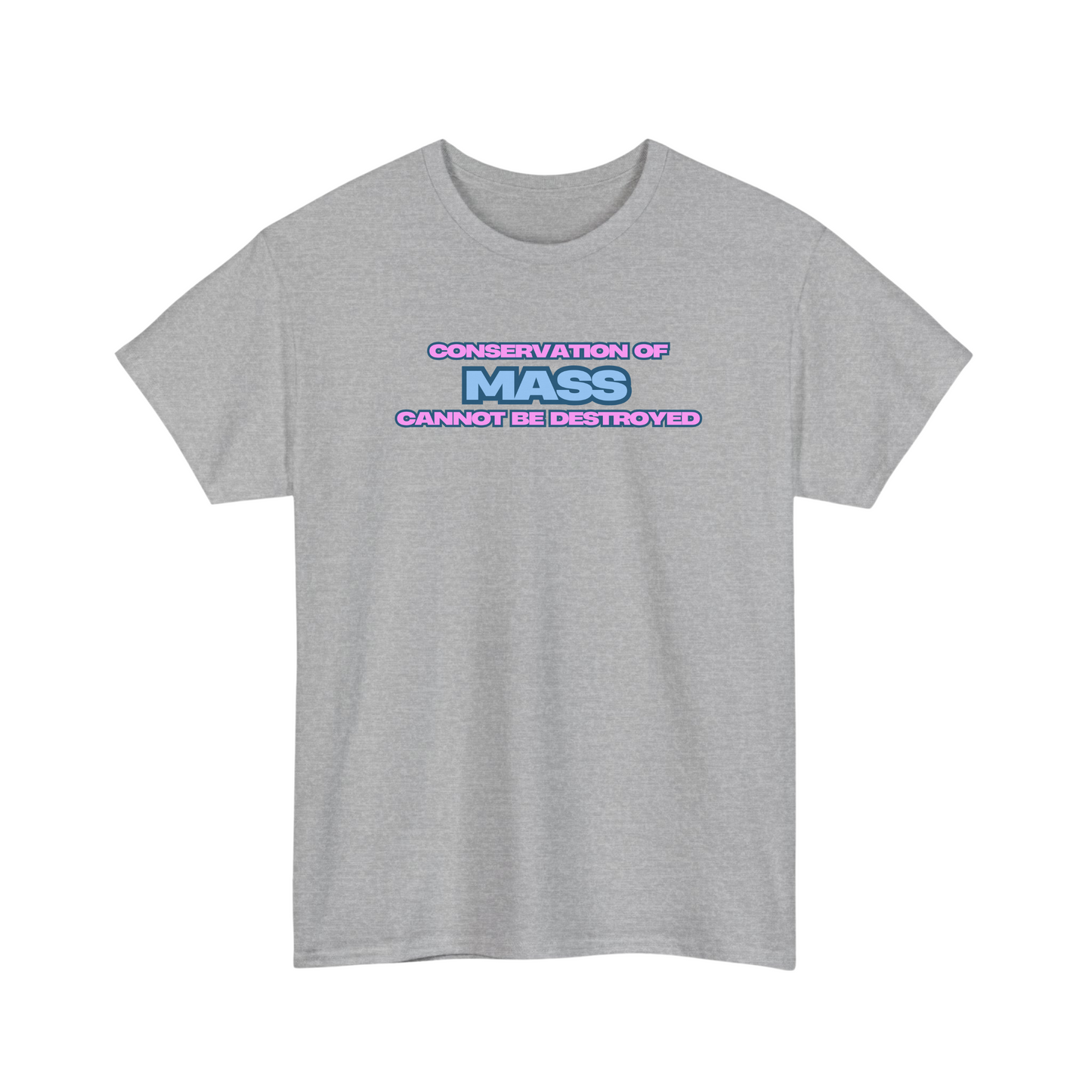 Conservation of Mass T-Shirt