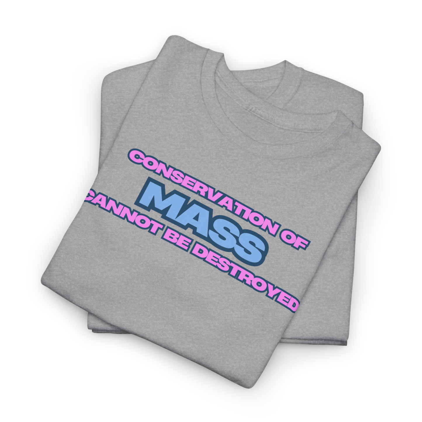 Conservation of Mass T-Shirt