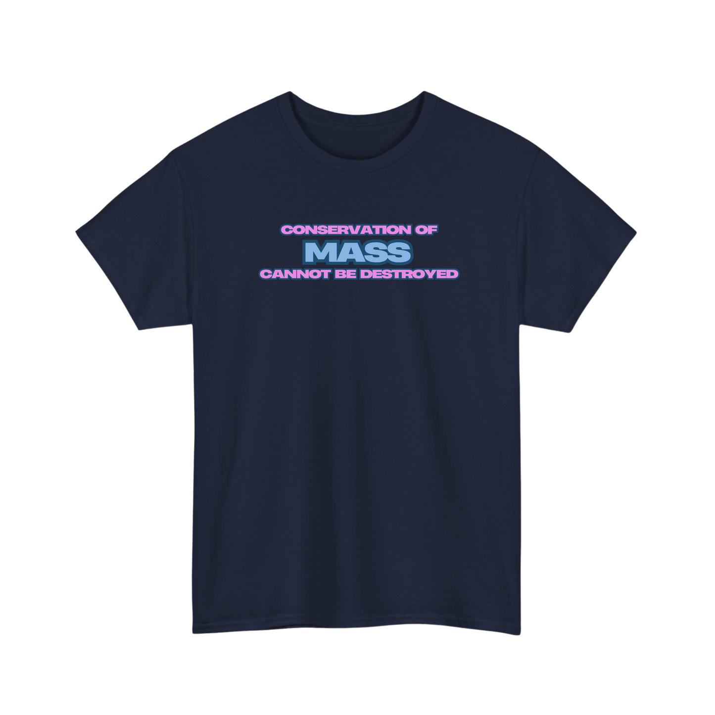 Conservation of Mass T-Shirt