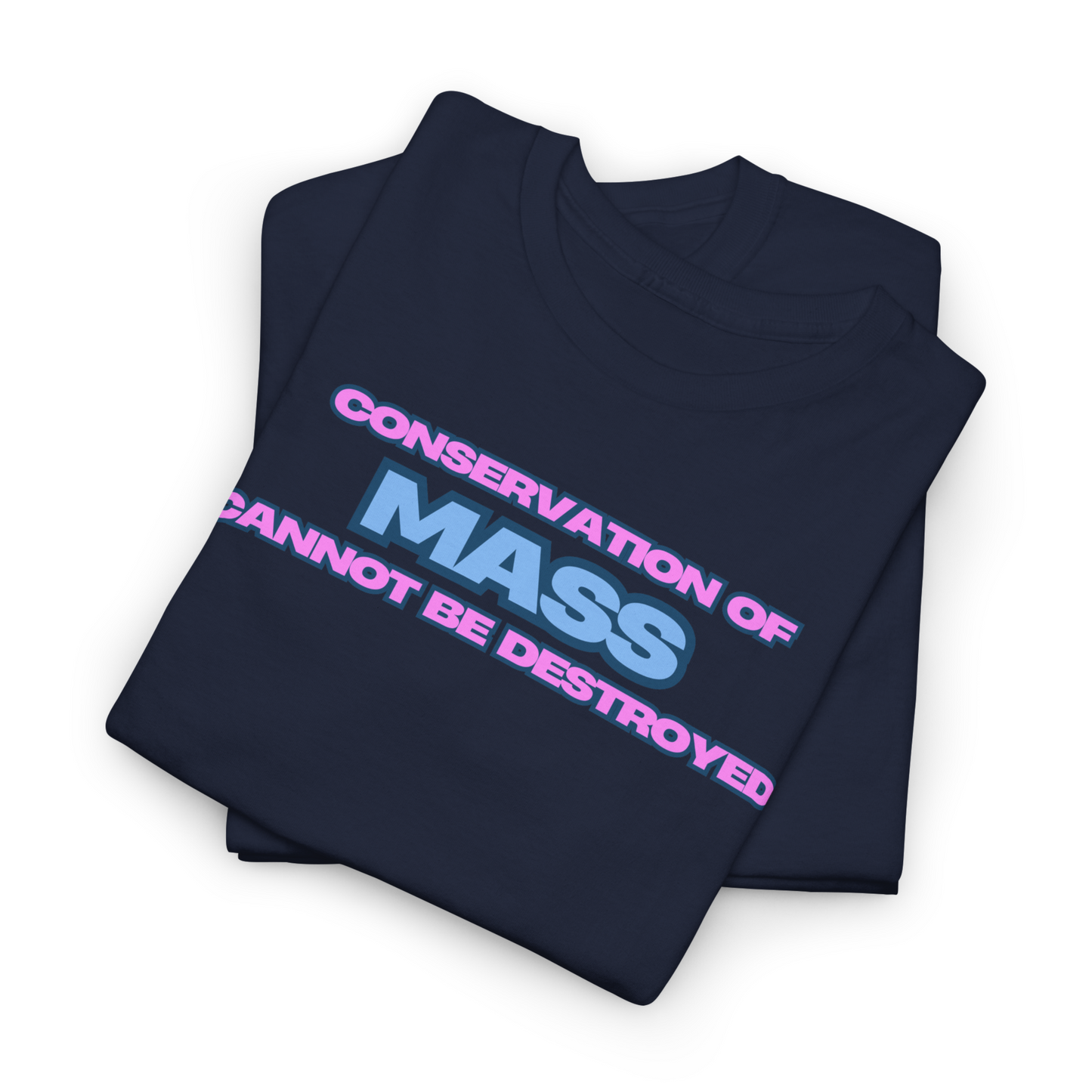 Conservation of Mass T-Shirt