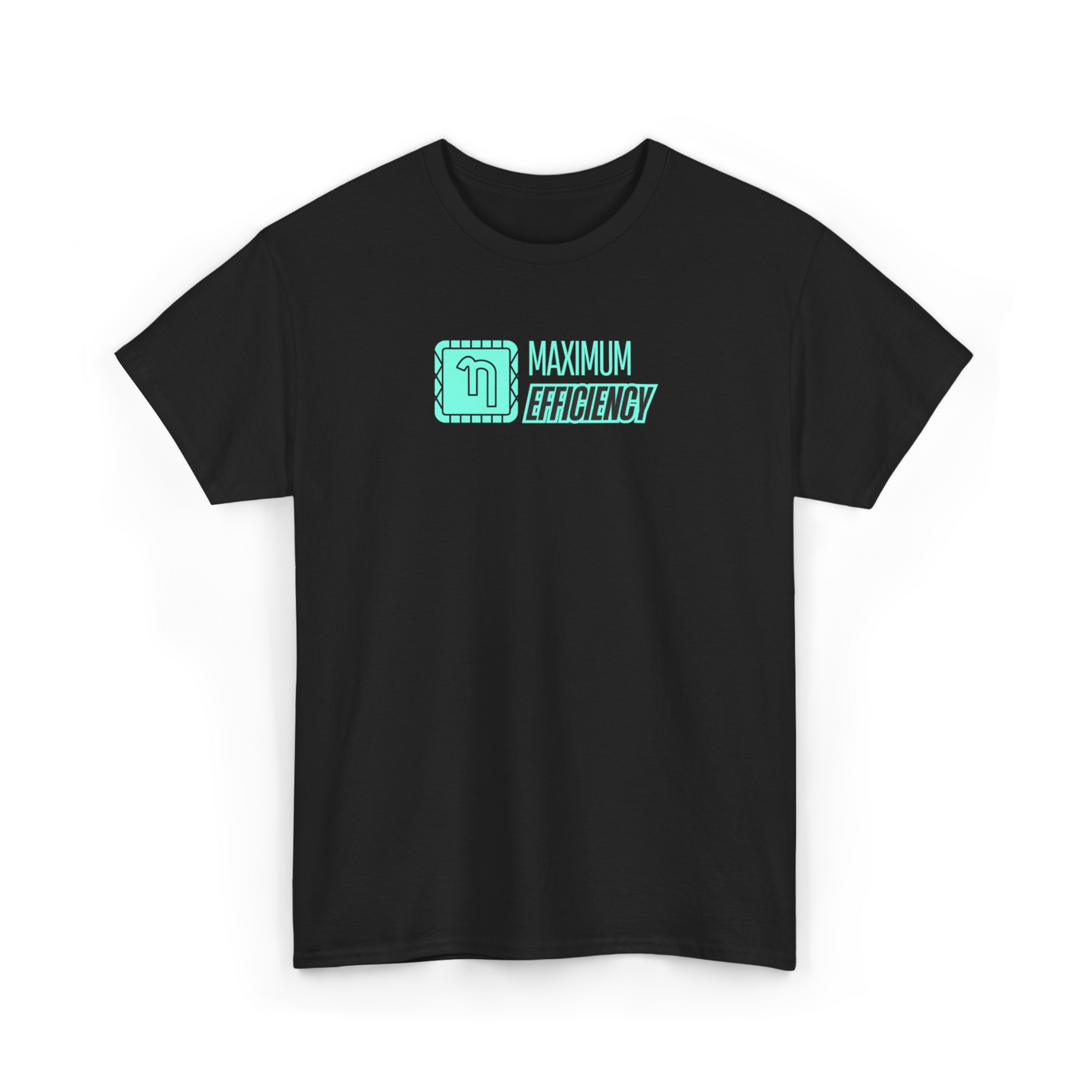 Maximum Efficiency T-Shirt