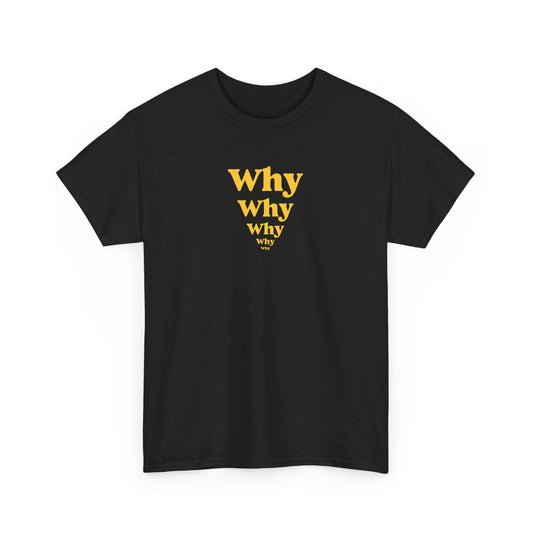 Five Why T-Shirt